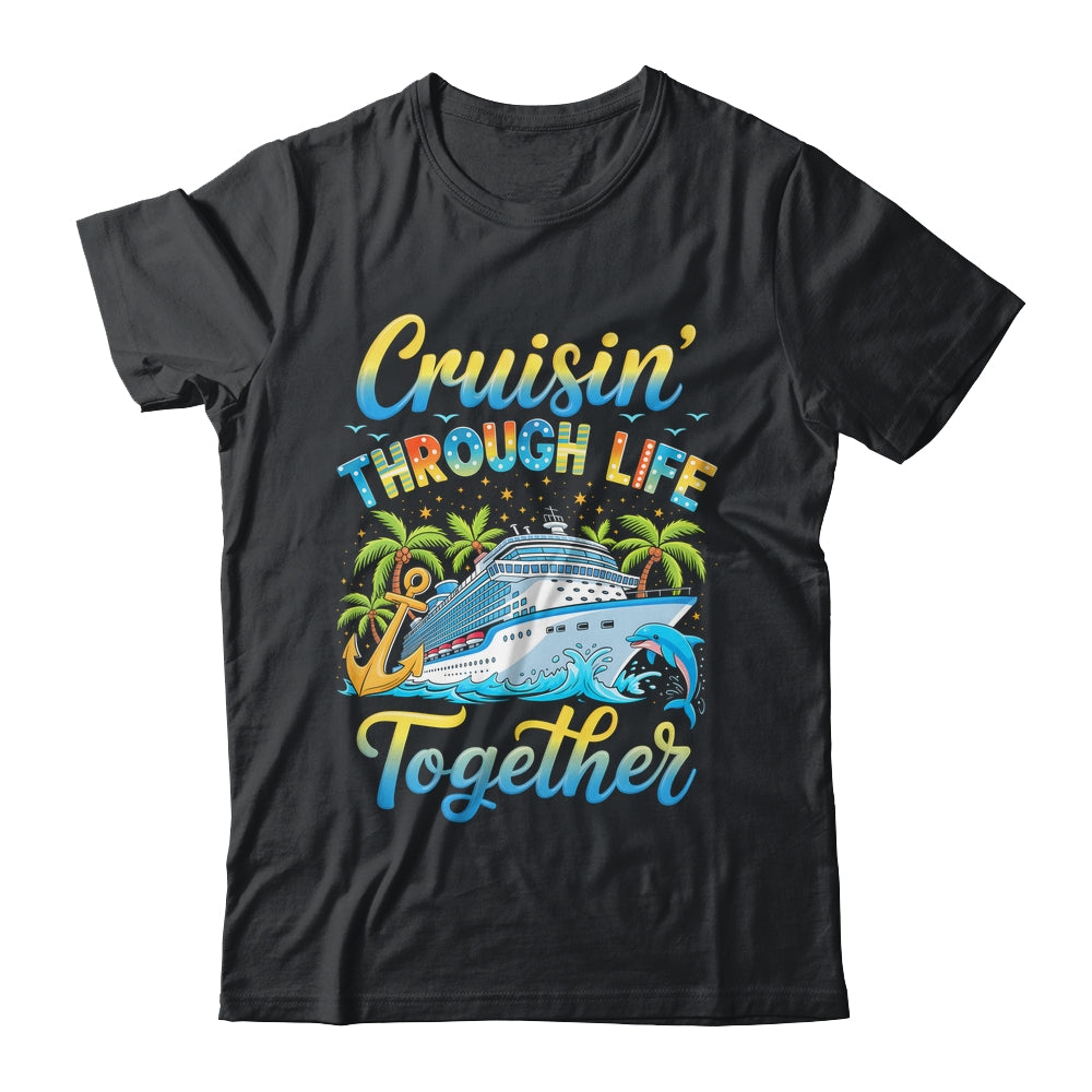 Cruisin Through Life Together Husband And Wife Cruise Couple Shirt & Tank Top | siriusteestore