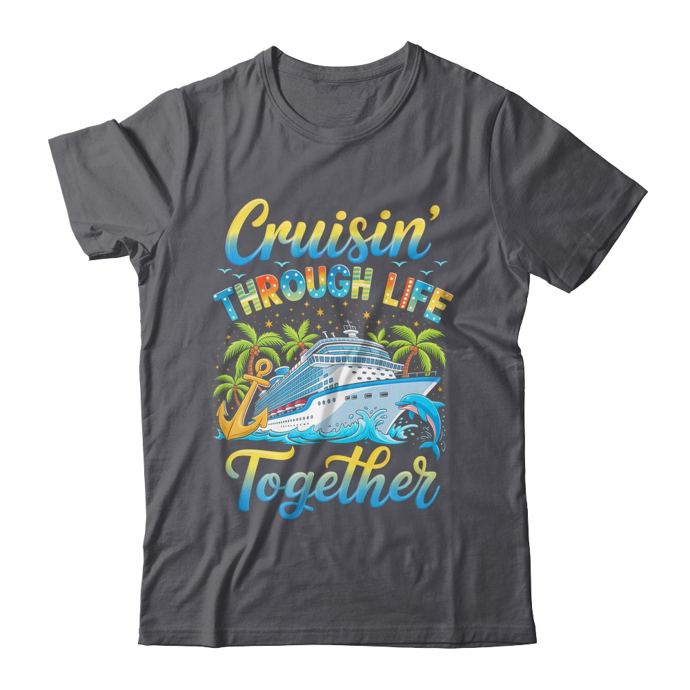 Cruisin Through Life Together Husband And Wife Cruise Couple Shirt & Tank Top | siriusteestore