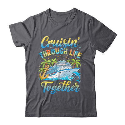 Cruisin Through Life Together Husband And Wife Cruise Couple Shirt & Tank Top | siriusteestore