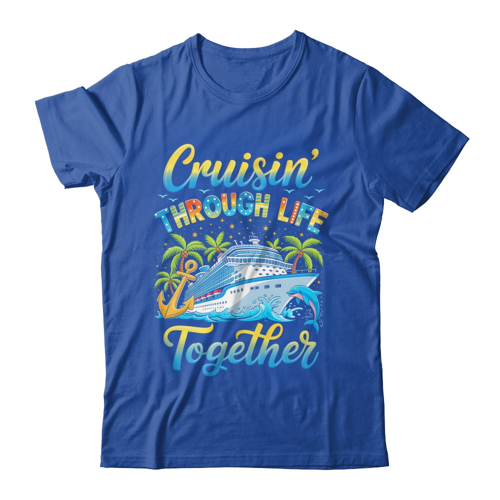 Cruisin Through Life Together Husband And Wife Cruise Couple Shirt & Tank Top | siriusteestore