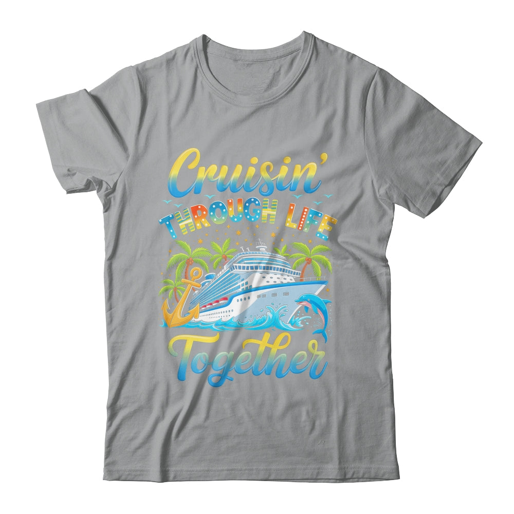 Cruisin Through Life Together Husband And Wife Cruise Couple Shirt & Tank Top | siriusteestore