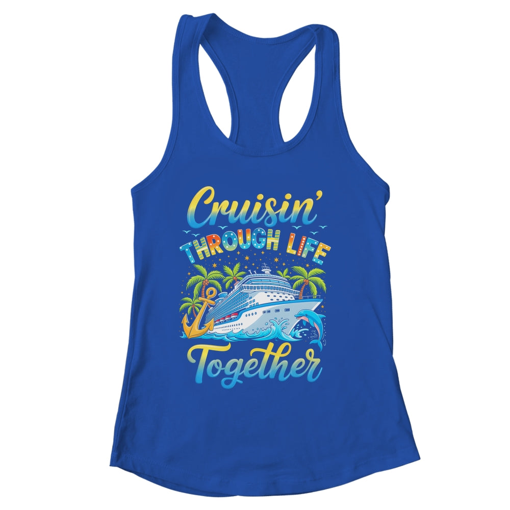 Cruisin Through Life Together Husband And Wife Cruise Couple Shirt & Tank Top | siriusteestore