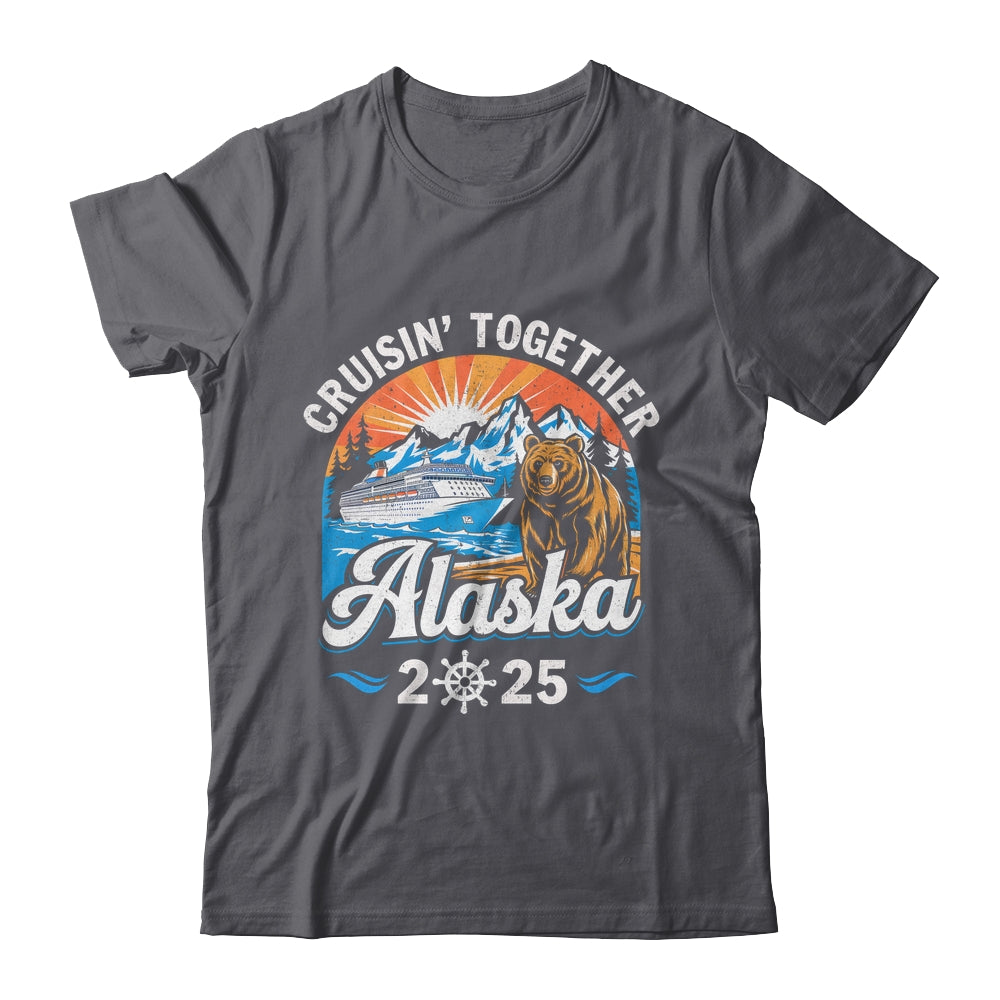 Cruisin Together Alaska 2025 Family Friend Alaska Cruise Shirt & Hoodie | siriusteestore