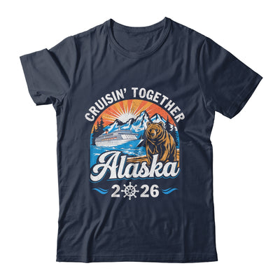 Cruisin Together Alaska 2026 Family Friend Alaska Cruise Shirt & Hoodie | siriusteestore