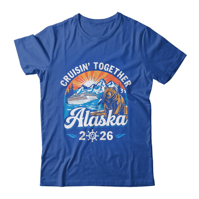 Cruisin Together Alaska 2026 Family Friend Alaska Cruise Shirt & Hoodie | siriusteestore