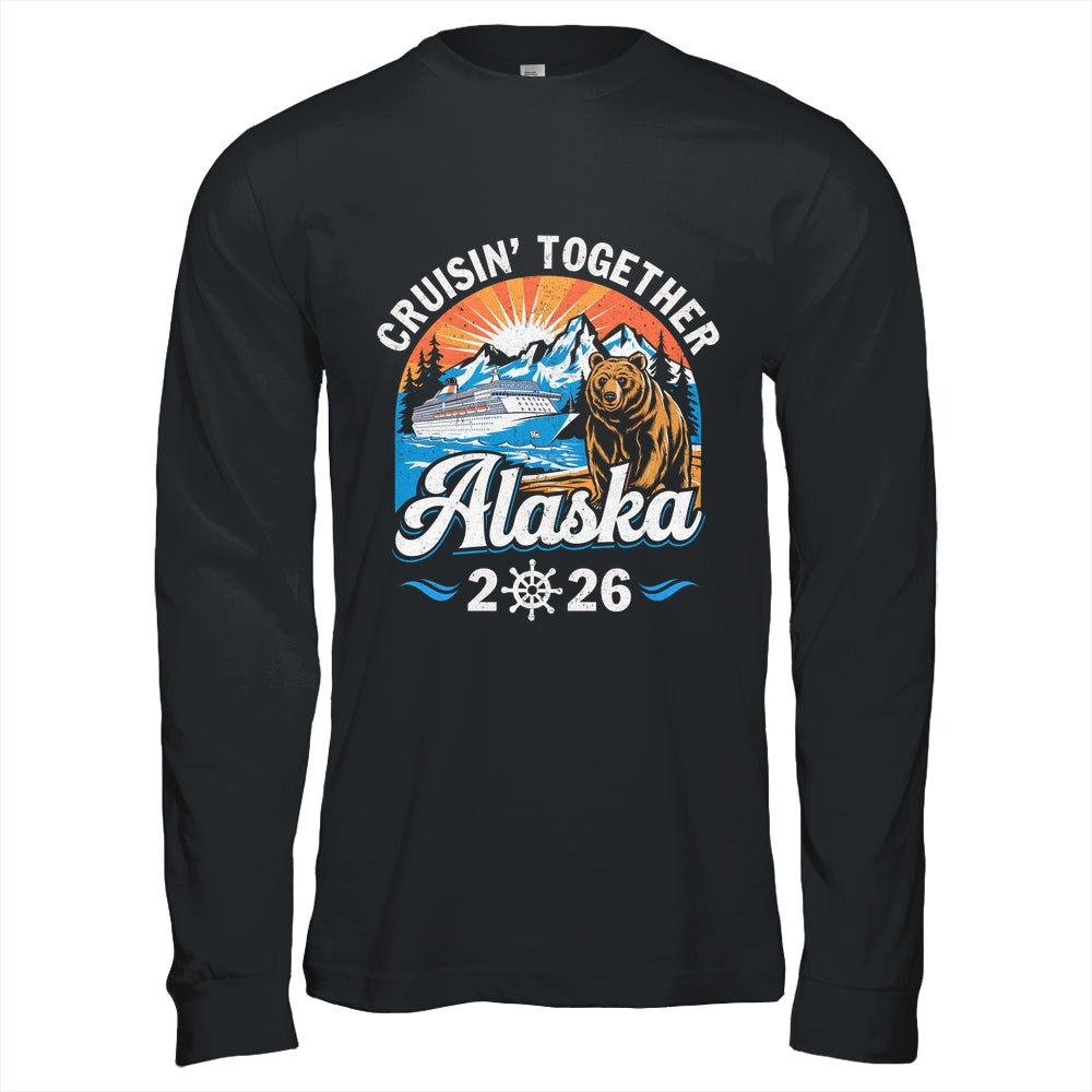 Cruisin Together Alaska 2026 Family Friend Alaska Cruise Shirt & Hoodie | siriusteestore