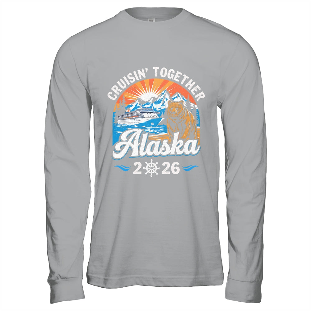 Cruisin Together Alaska 2026 Family Friend Alaska Cruise Shirt & Hoodie | siriusteestore