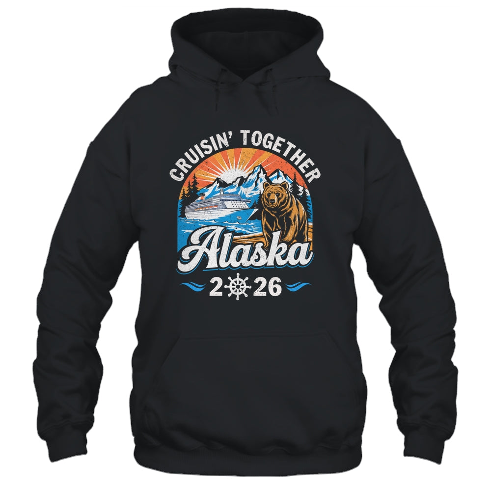 Cruisin Together Alaska 2026 Family Friend Alaska Cruise Shirt & Hoodie | siriusteestore