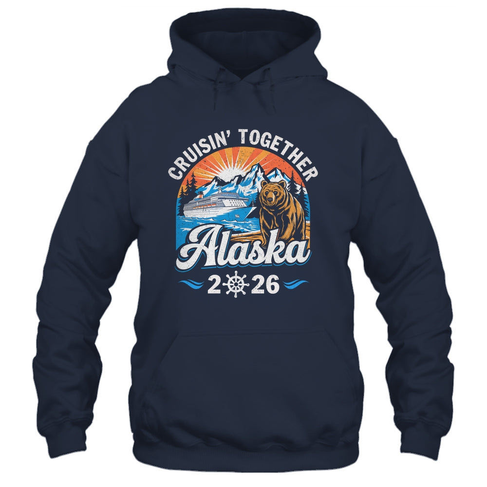 Cruisin Together Alaska 2026 Family Friend Alaska Cruise Shirt & Hoodie | siriusteestore