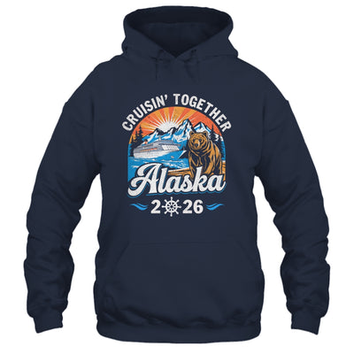 Cruisin Together Alaska 2026 Family Friend Alaska Cruise Shirt & Hoodie | siriusteestore