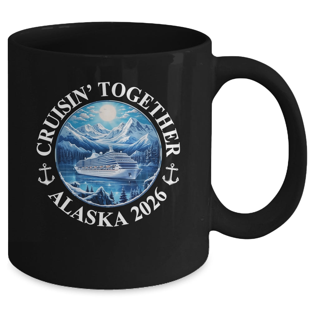 Cruisin' Together Alaska 2026 Matching Family Group Mug | siriusteestore