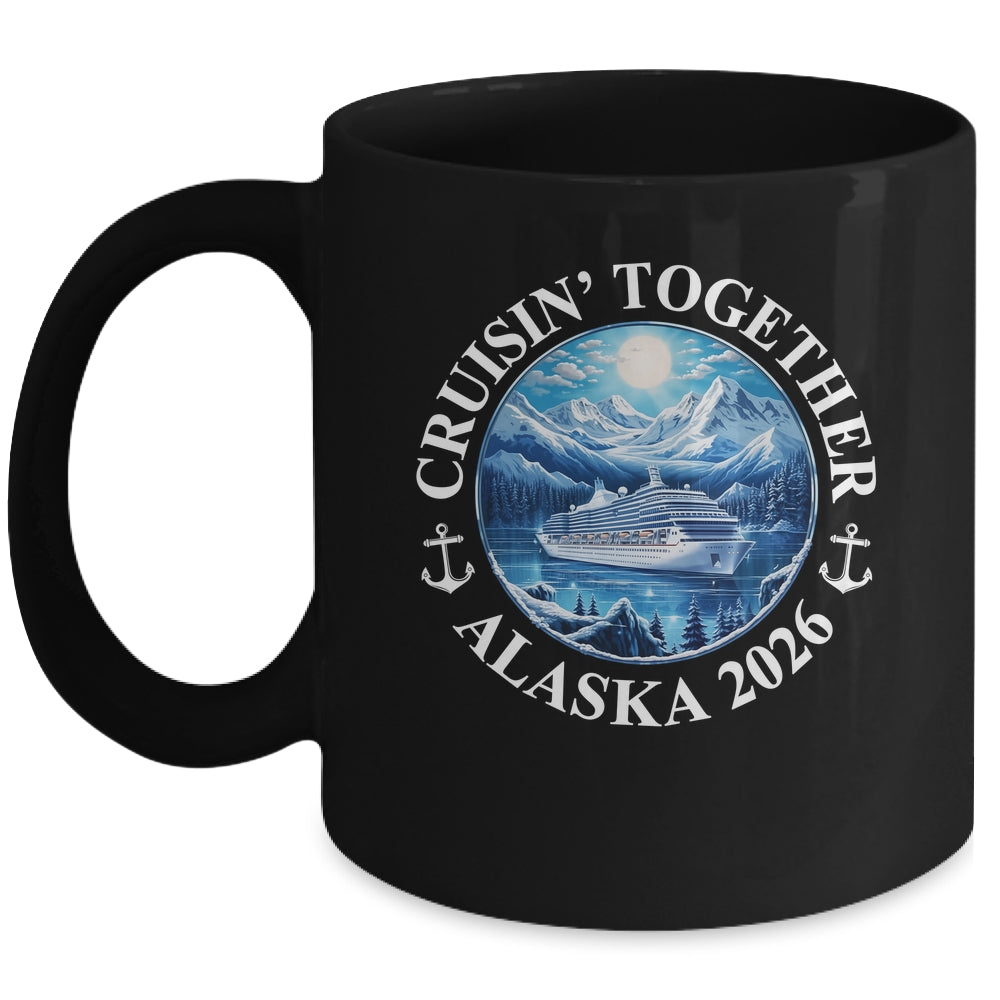 Cruisin' Together Alaska 2026 Matching Family Group Mug | siriusteestore