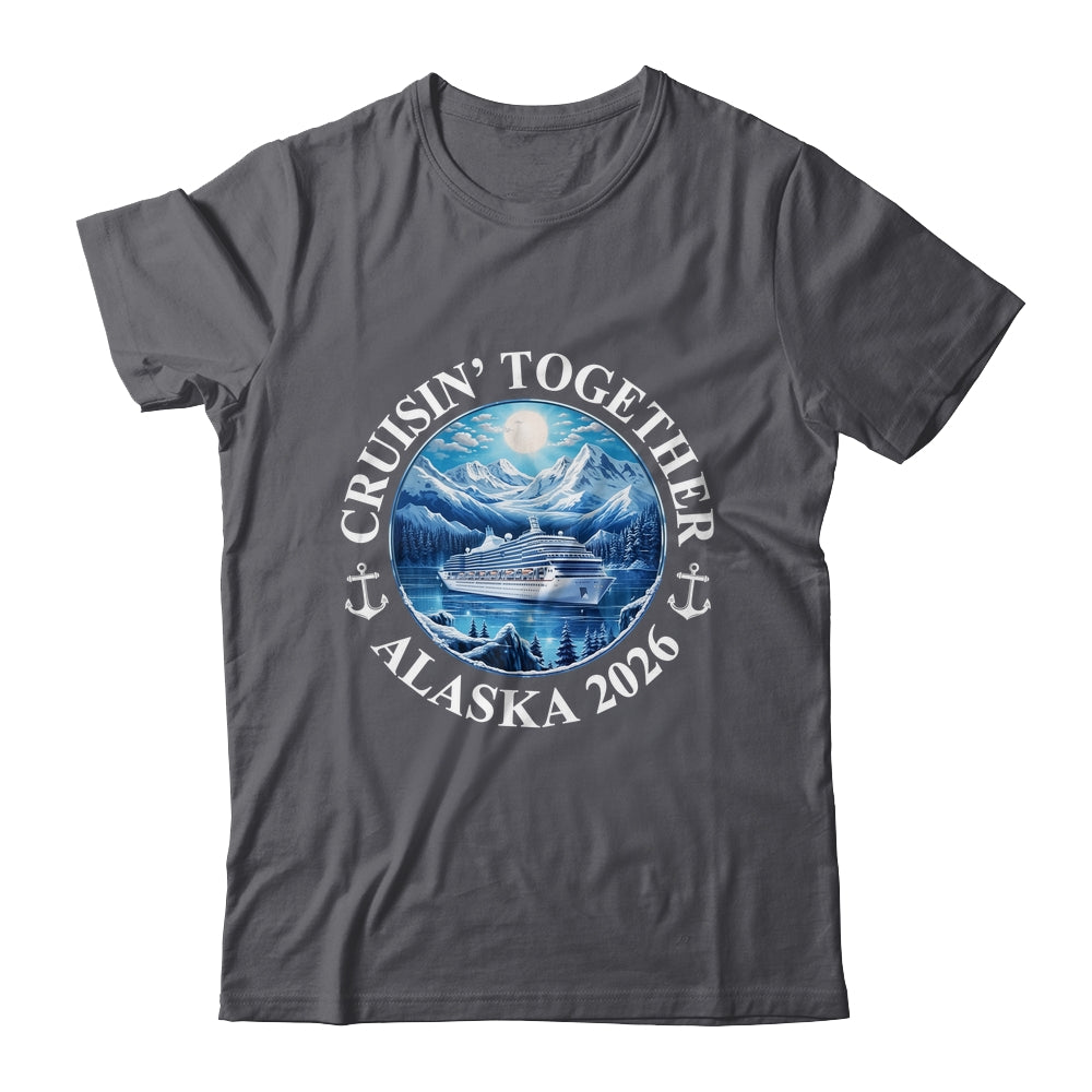Cruisin' Together Alaska 2026 Matching Family Group Shirt & Hoodie | siriusteestore