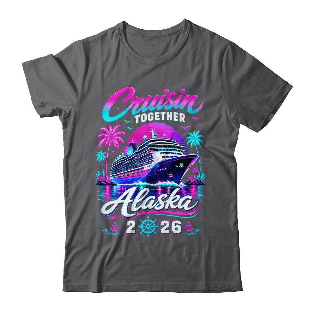 Cruisin Together Alaska Cruise 2026 Family Vacation Matching Shirt & Hoodie | siriusteestore