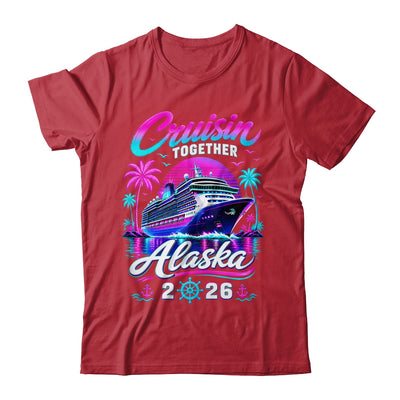 Cruisin Together Alaska Cruise 2026 Family Vacation Matching Shirt & Hoodie | siriusteestore