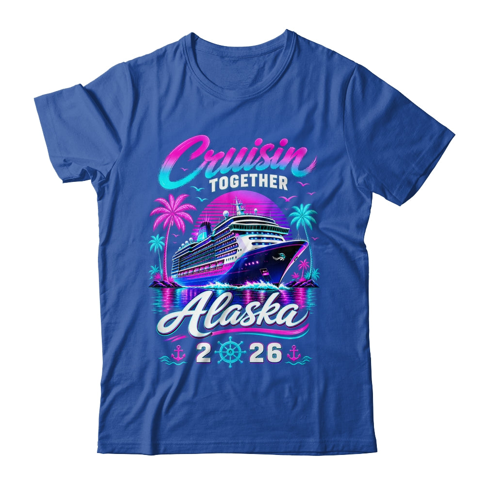 Cruisin Together Alaska Cruise 2026 Family Vacation Matching Shirt & Hoodie | siriusteestore