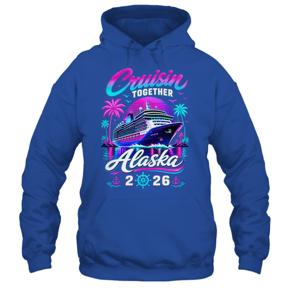 Cruisin Together Alaska Cruise 2026 Family Vacation Matching Shirt & Hoodie | siriusteestore