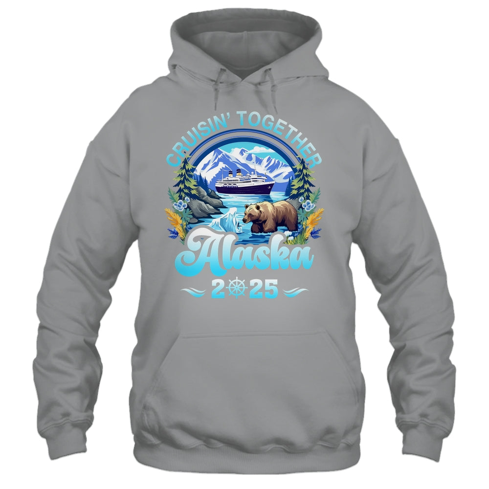 Cruisin Together Alaska Family Friend Alaska Cruise 2025 Shirt & Hoodie | siriusteestore