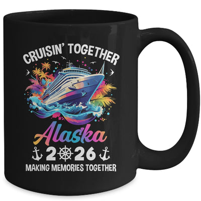 Cruisin Together Alaska Vacation Beach 2026 Memories Squad Mug | siriusteestore