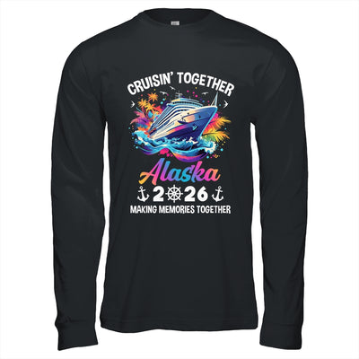 Cruisin Together Alaska Vacation Beach 2026 Memories Squad Shirt & Hoodie | siriusteestore