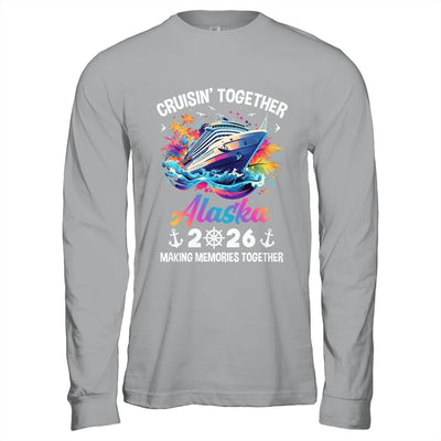 Cruisin Together Alaska Vacation Beach 2026 Memories Squad Shirt & Hoodie | siriusteestore