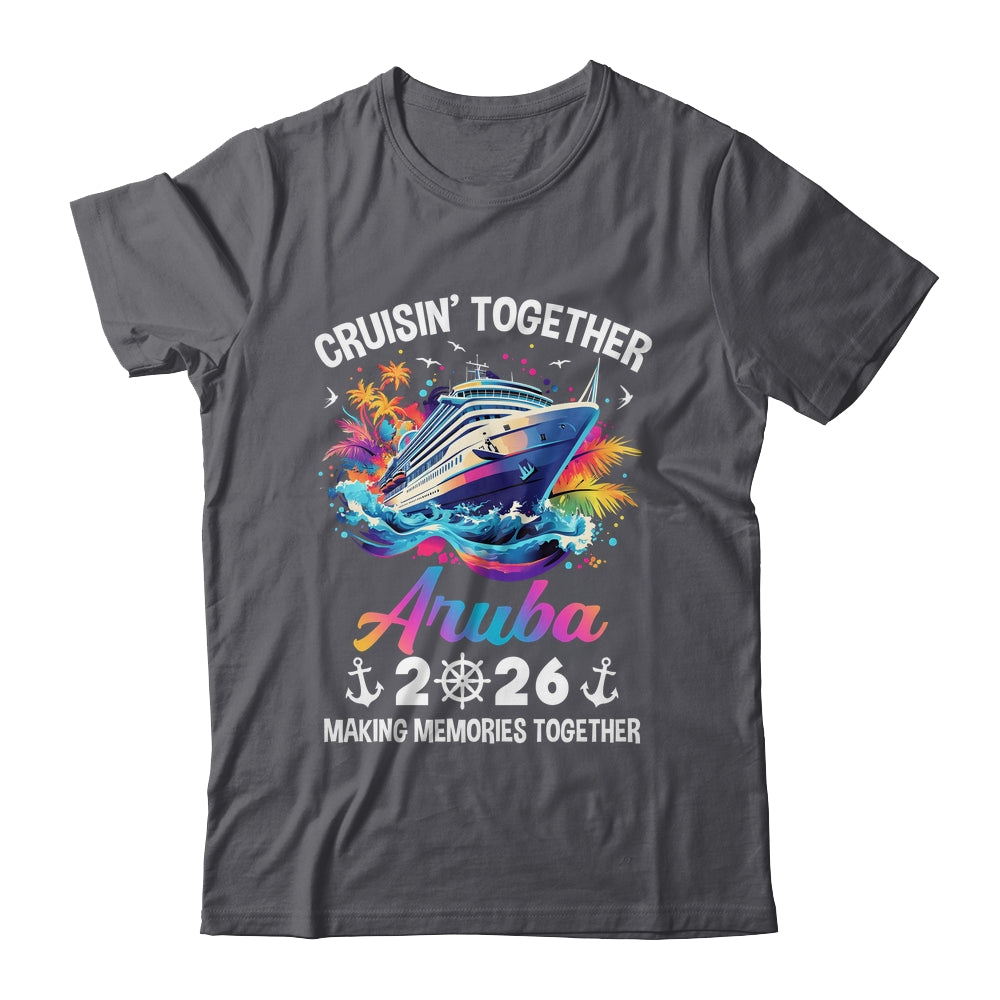 Cruisin Together Aruba Vacation Beach 2026 Memories Squad Shirt & Tank Top | siriusteestore