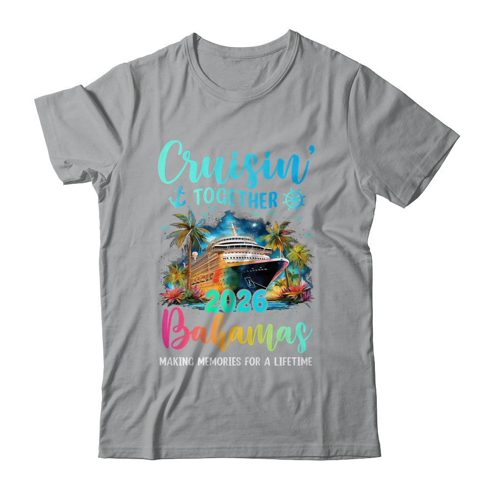 Cruisin' Together Bahamas 2026 Family Cruise Vacation Shirt & Tank Top | siriusteestore