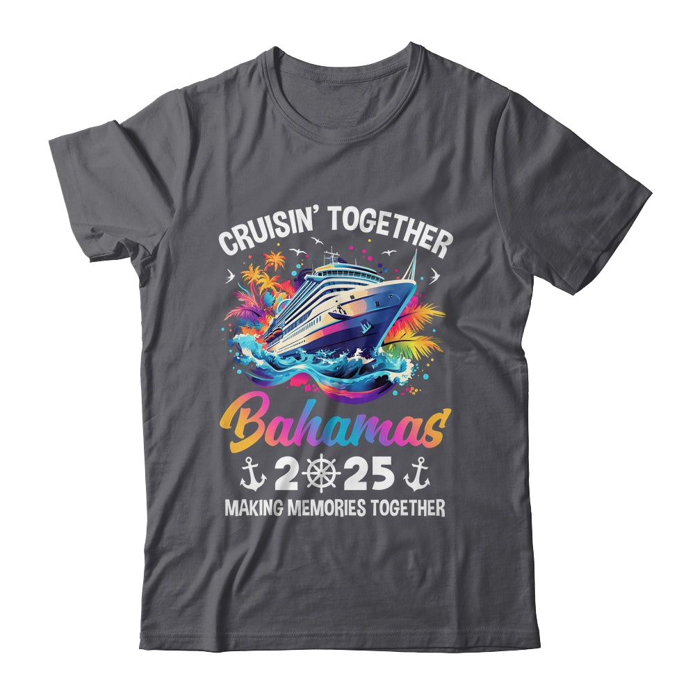 Cruisin Together Bahamas Vacation Beach 2025 Memories Squad Shirt & Tank Top | siriusteestore