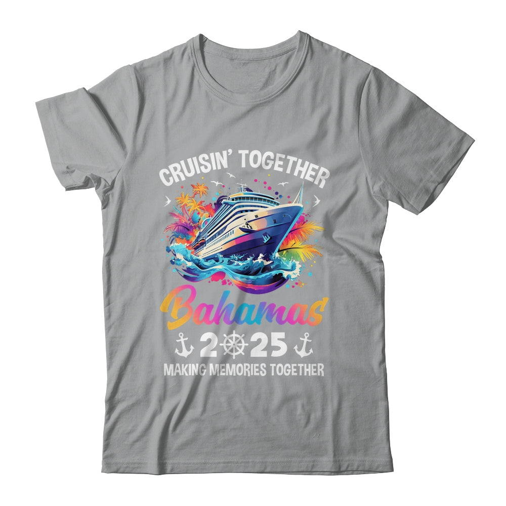 Cruisin Together Bahamas Vacation Beach 2025 Memories Squad Shirt & Tank Top | siriusteestore