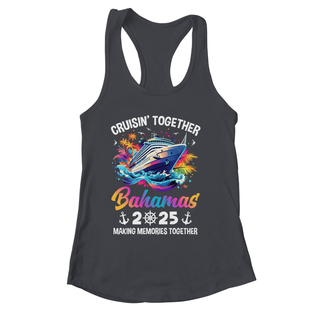 Cruisin Together Bahamas Vacation Beach 2025 Memories Squad Shirt & Tank Top | siriusteestore