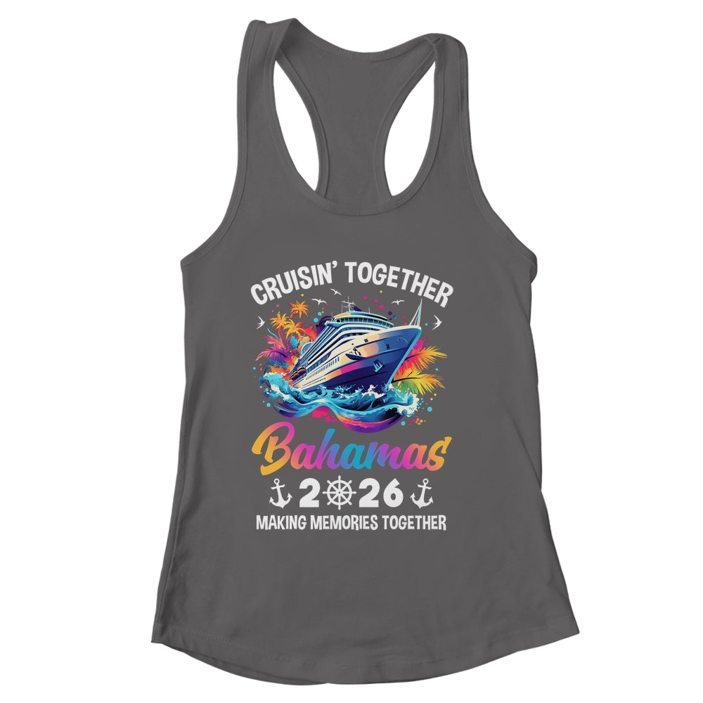 Cruisin Together Bahamas Vacation Beach 2026 Memories Squad Shirt & Tank Top | siriusteestore