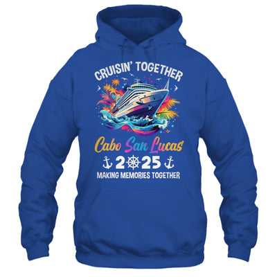 Cruisin Together Cabo San Lucas Vacation Beach 2025 Memories Squad Shirt & Tank Top | siriusteestore