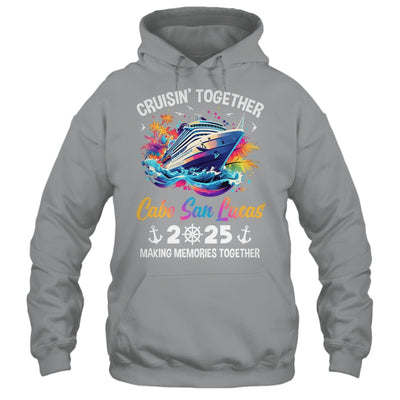 Cruisin Together Cabo San Lucas Vacation Beach 2025 Memories Squad Shirt & Tank Top | siriusteestore