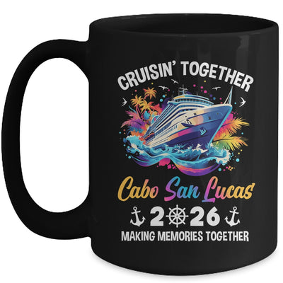 Cruisin Together Cabo San Lucas Vacation Beach 2026 Memories Squad Mug | siriusteestore