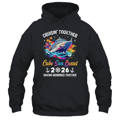 Cruisin Together Cabo San Lucas Vacation Beach 2026 Memories Squad Shirt & Tank Top | siriusteestore