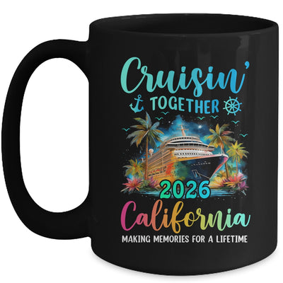 Cruisin' Together California 2026 Family Cruise Vacation Mug | siriusteestore