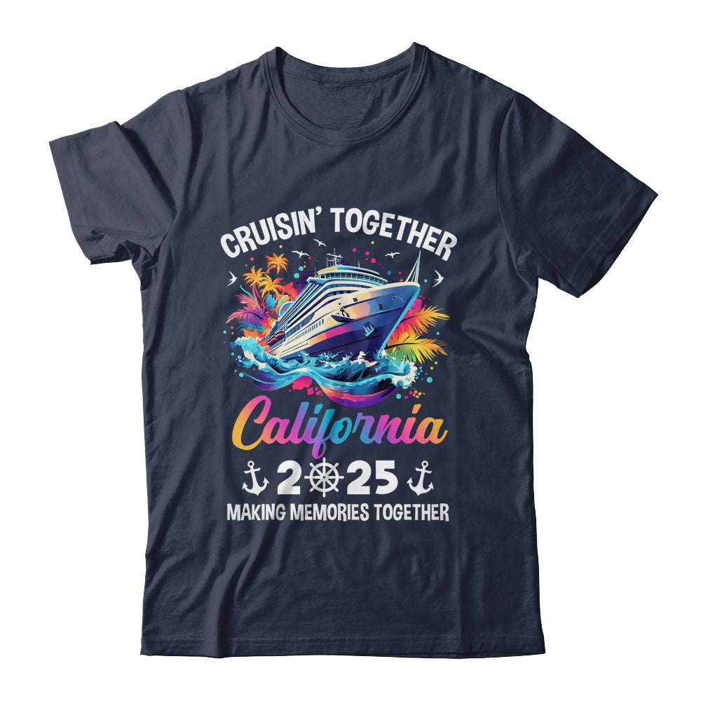 Cruisin Together California Vacation Beach 2025 Memories Squad Shirt & Tank Top | siriusteestore