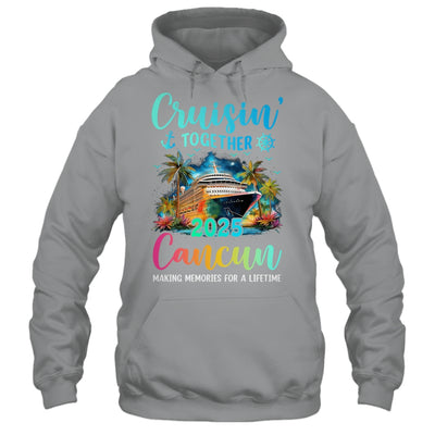Cruisin' Together Cancun 2025 Family Cruise Vacation Shirt & Tank Top | siriusteestore