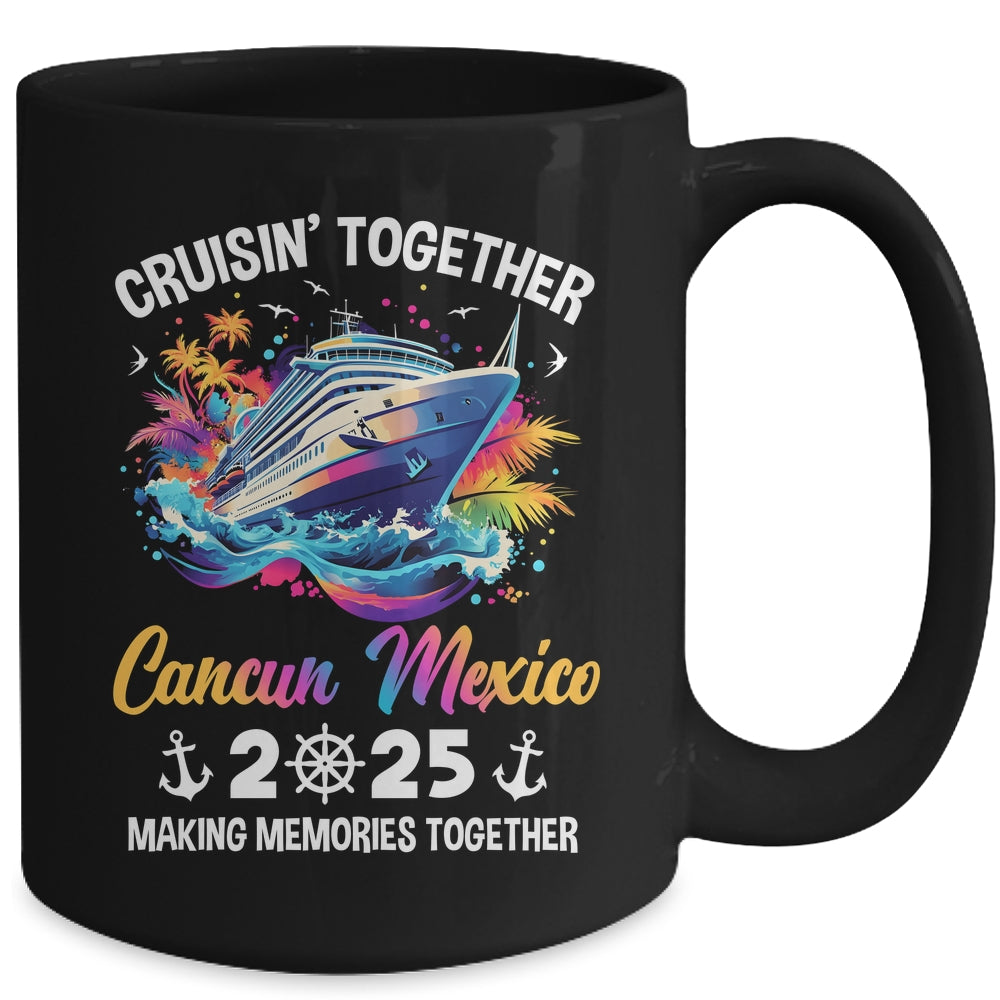 Cruisin Together Cancun Mexico Vacation Beach 2025 Memories Squad Mug | siriusteestore