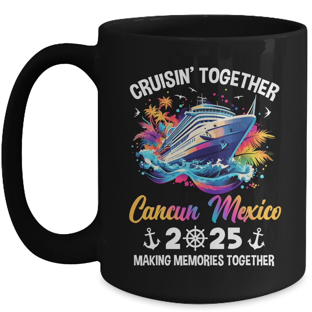 Cruisin Together Cancun Mexico Vacation Beach 2025 Memories Squad Mug | siriusteestore