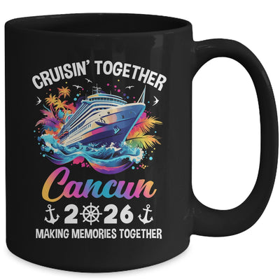 Cruisin Together Cancun Vacation Beach 2026 Memories Squad Mug | siriusteestore
