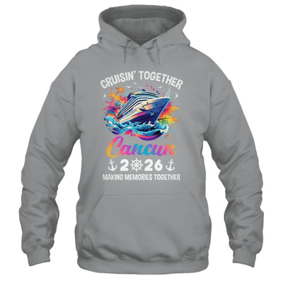 Cruisin Together Cancun Vacation Beach 2026 Memories Squad Shirt & Tank Top | siriusteestore