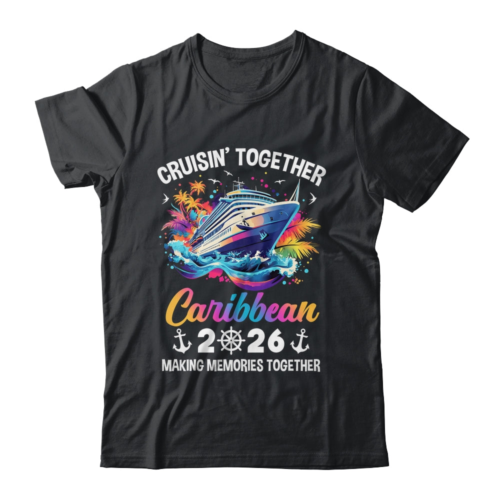 Cruisin Together Caribbean Vacation Beach 2026 Memories Squad Shirt & Tank Top | siriusteestore