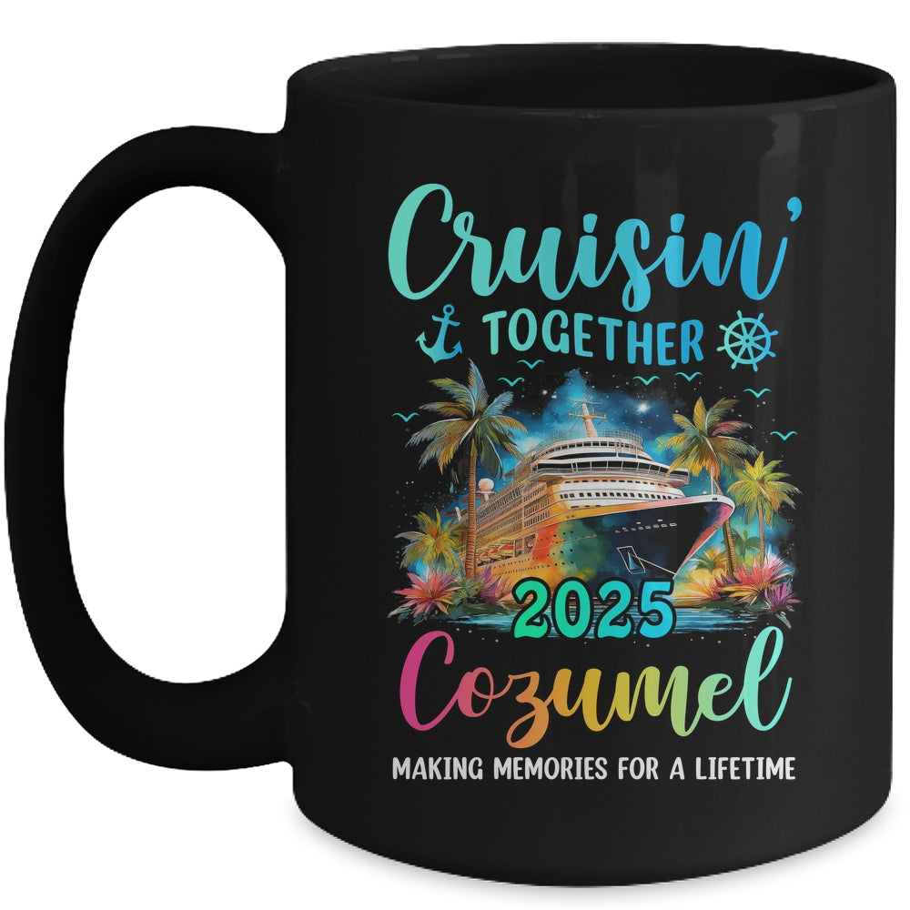 Cruisin' Together Cozumel 2025 Family Cruise Vacation Mug | siriusteestore