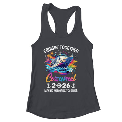Cruisin Together Cozumel Vacation Beach 2026 Memories Squad Shirt & Tank Top | siriusteestore