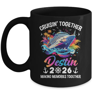 Cruisin Together Destin Vacation Beach 2026 Memories Squad Mug | siriusteestore