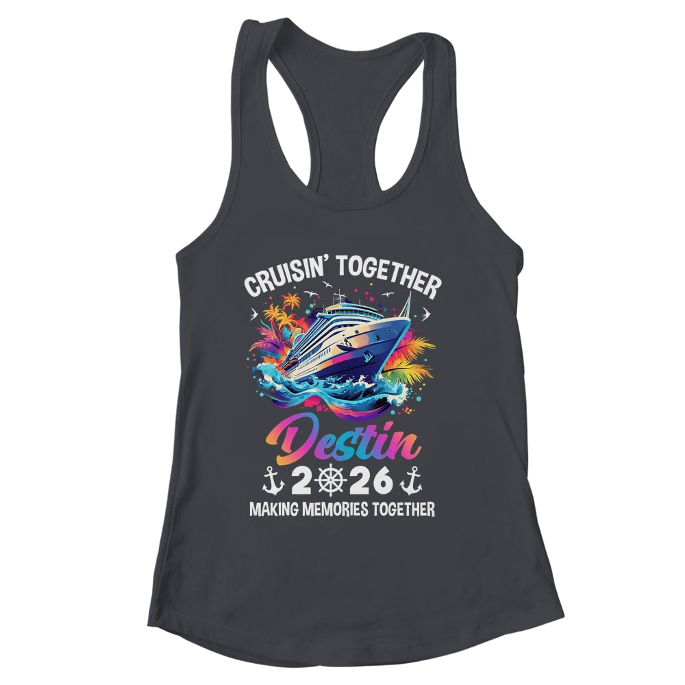 Cruisin Together Destin Vacation Beach 2026 Memories Squad Shirt & Tank Top | siriusteestore