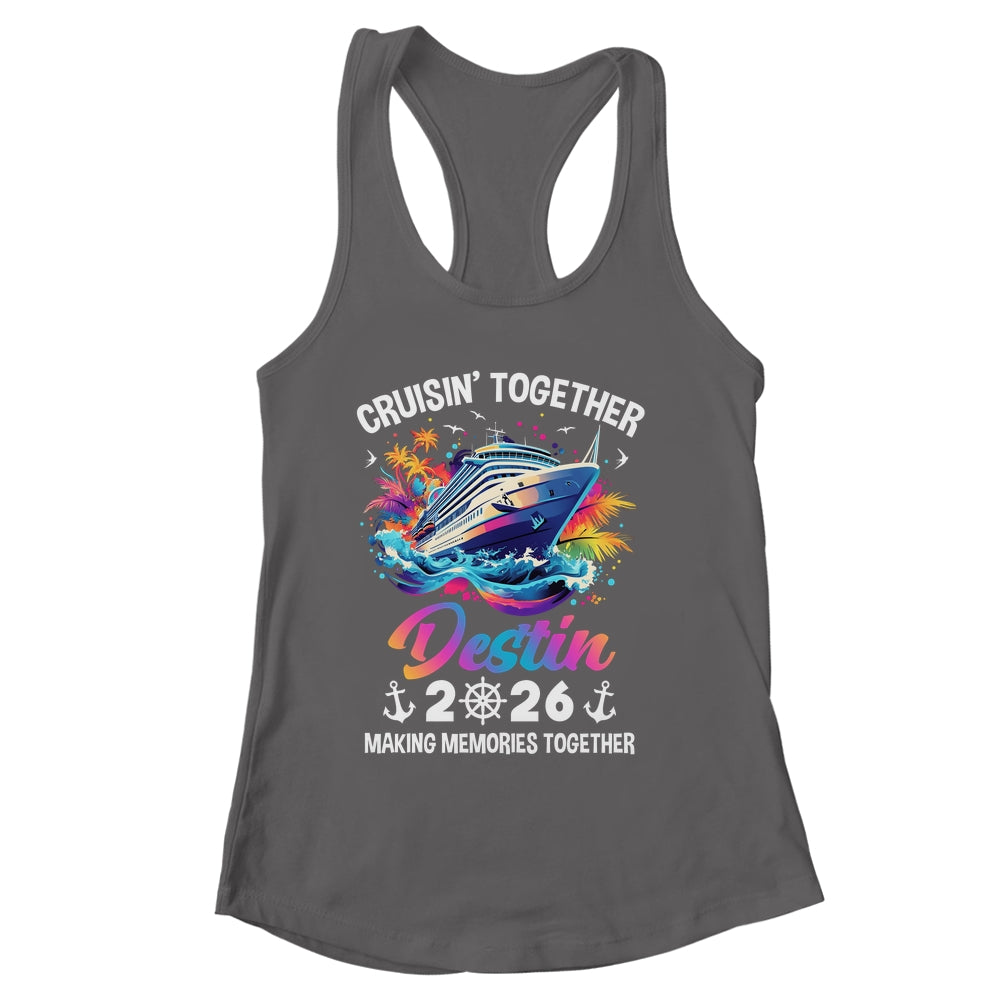 Cruisin Together Destin Vacation Beach 2026 Memories Squad Shirt & Tank Top | siriusteestore