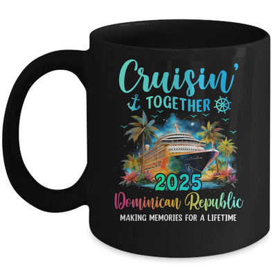 Cruisin' Together Dominican Republic 2025 Family Cruise Vacation Mug | siriusteestore