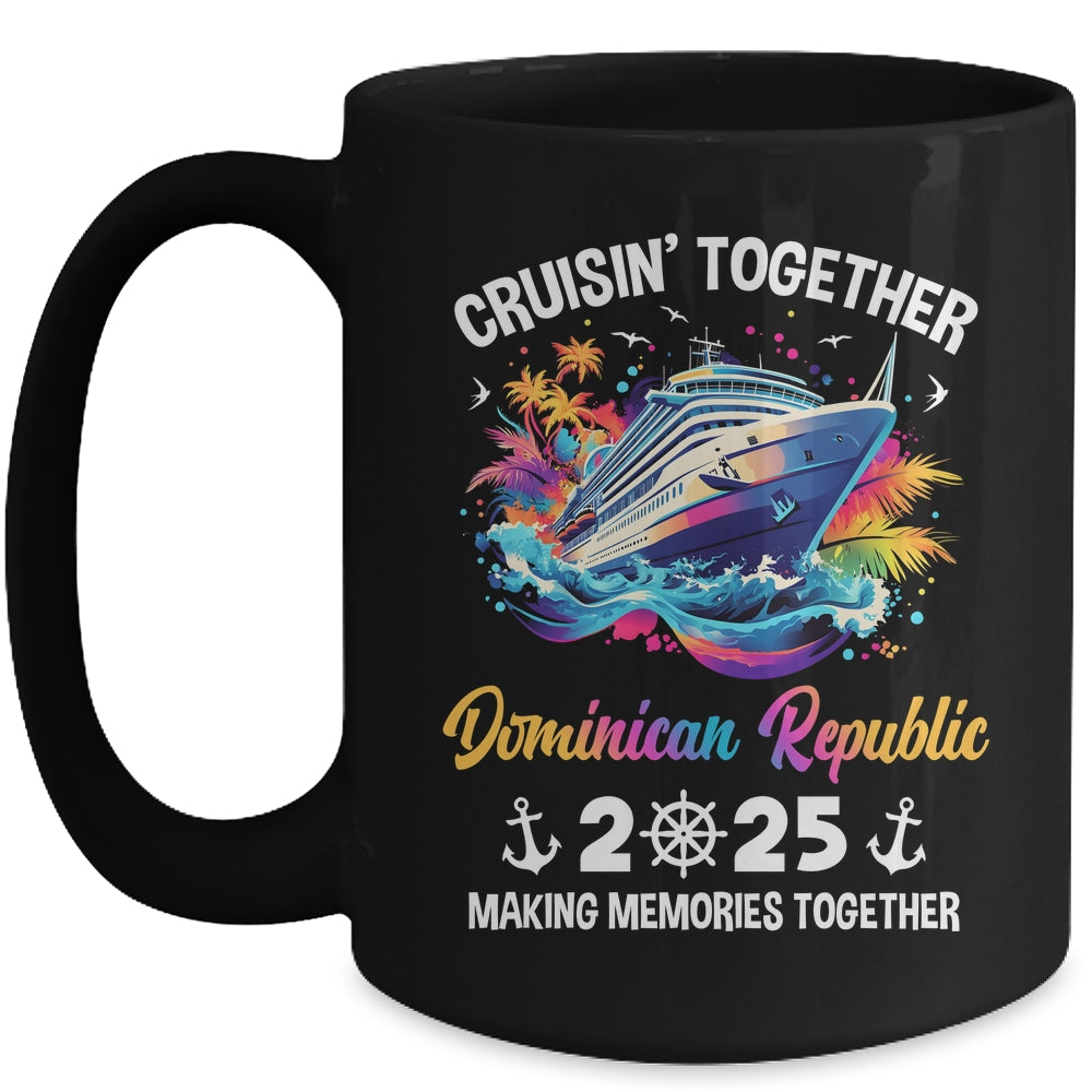 Cruisin Together Dominican Republic Vacation Beach 2025 Memories Squad Mug | siriusteestore